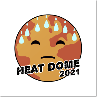 Heat Dome Warming 2021 Posters and Art
